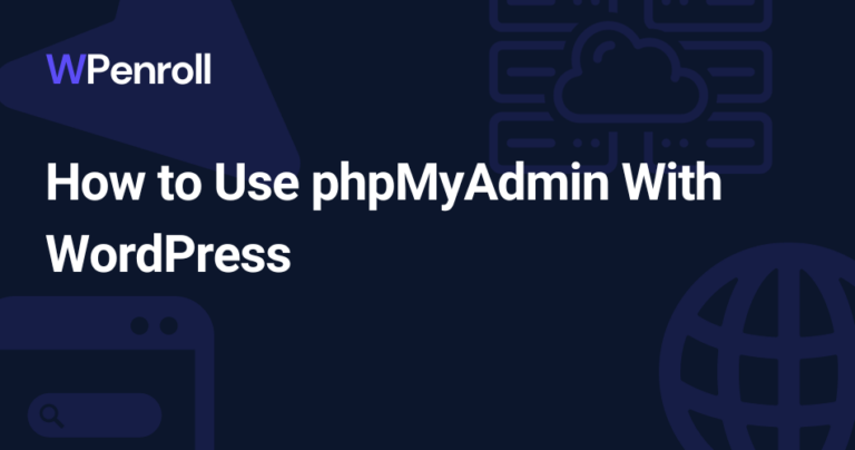 How to Use phpMyAdmin With WordPress